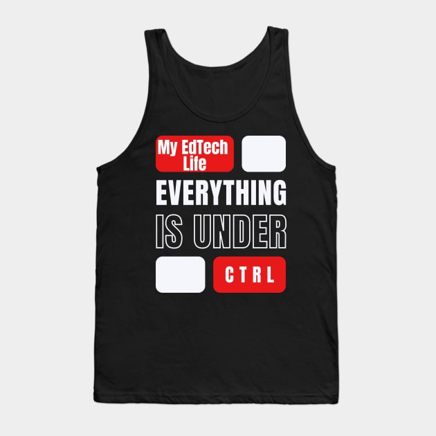 Under CTRL Tank Top by My EdTech Life